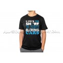 T4S Life's too Short to Drive Boring Cars Shirt